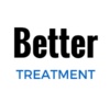 Better Treatment