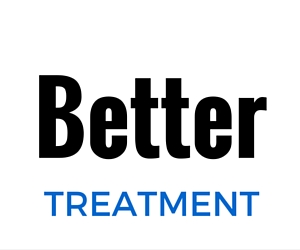 Better Treatment